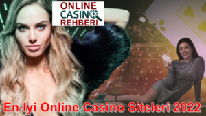 En İyi Online Casino Siteleri 2022